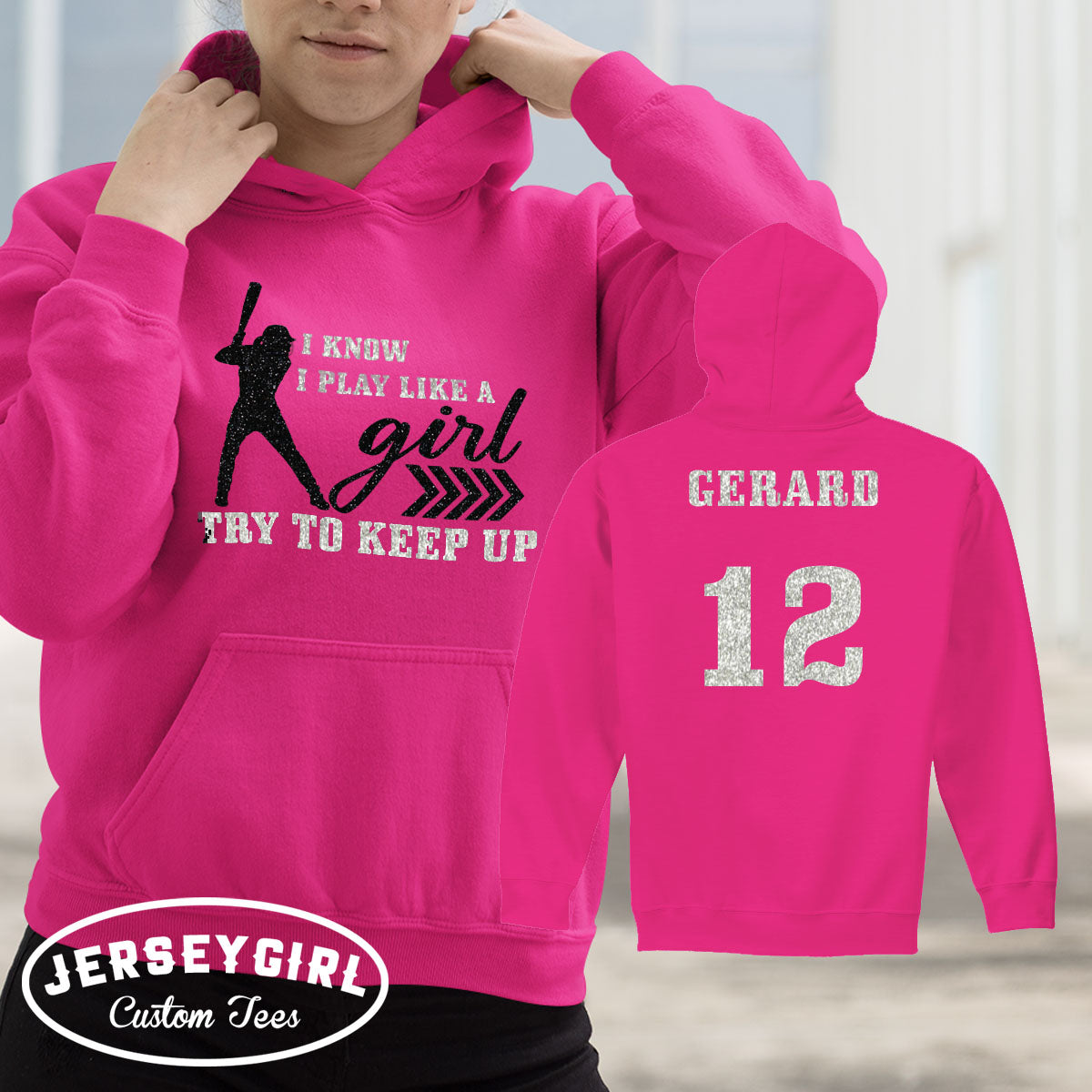 I Know I Play Like a Girl Try to Keep Up Softball Hoodie