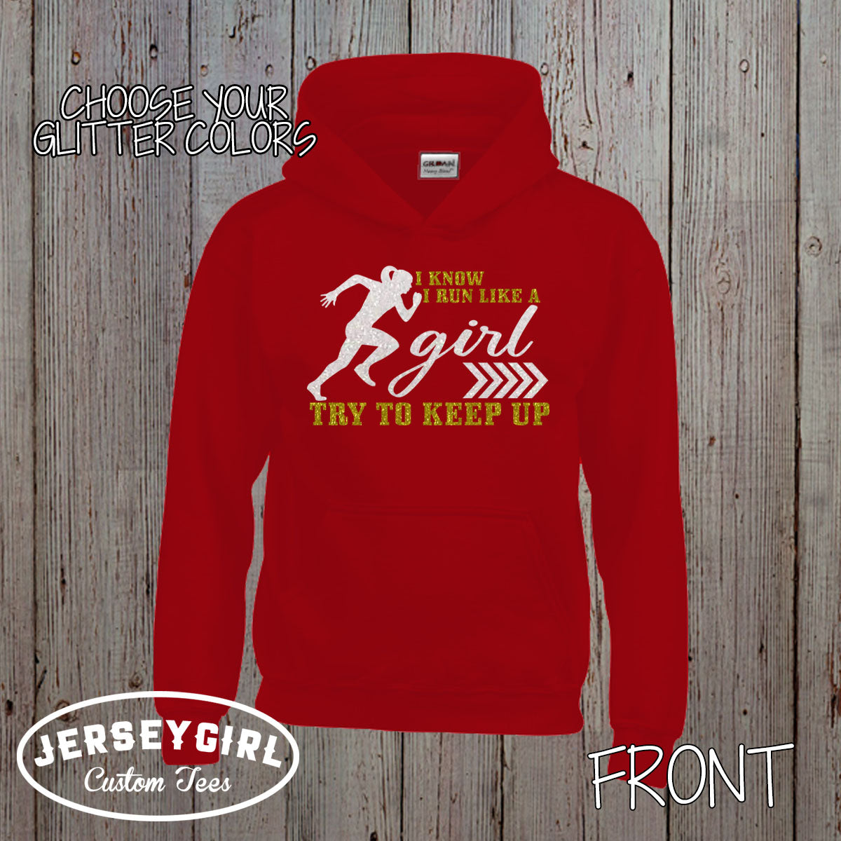 I Know I Run Like a Girl Try to Keep Up Hoodie