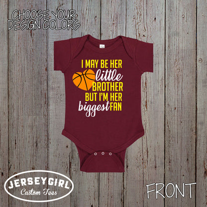 I May Be Her Little Brother But I'm Her Biggest Fan Basketball Bodysuit / Shirt