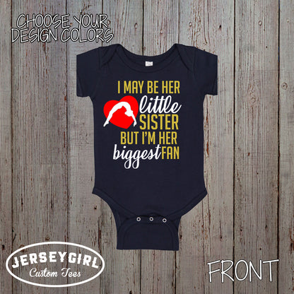 I May Be Her Little Sister But I'm Her Biggest Fan gymnastics shirt