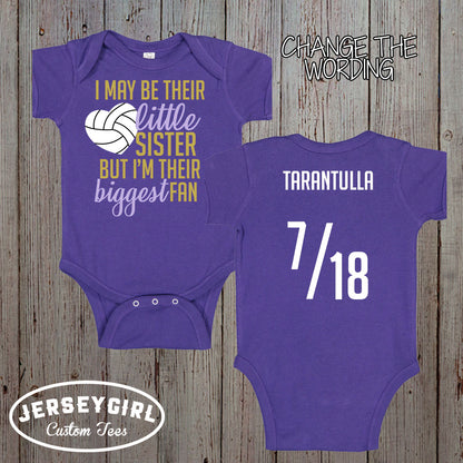 I May Be Her Little Sister But I'm Her Biggest Fan volleyball shirt