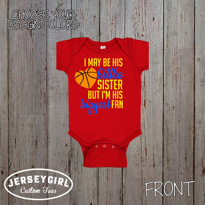 I May Be His Little Sister But I'm His Biggest Fan Basketball Bodysuit / Shirt