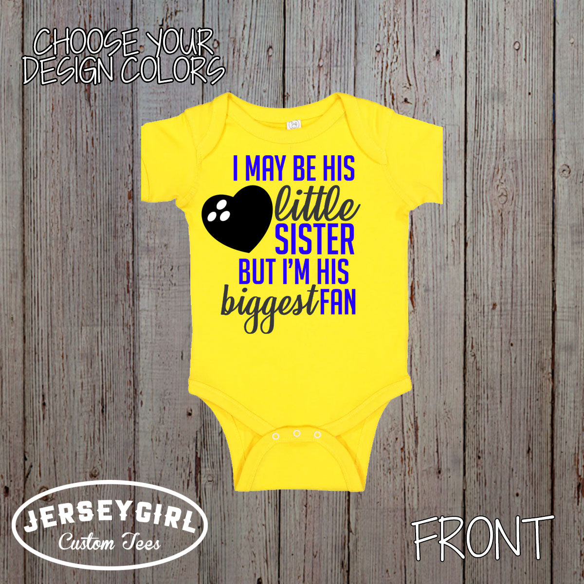 I May Be His Little Sister But I'm His Biggest Fan Bowling Bodysuit / Shirt