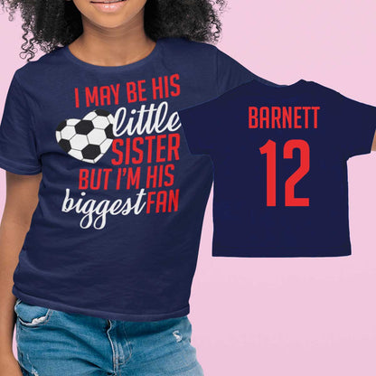 I May Be His Little Sister But I'm His Biggest Fan soccer baby bodysuit / toddler shirt