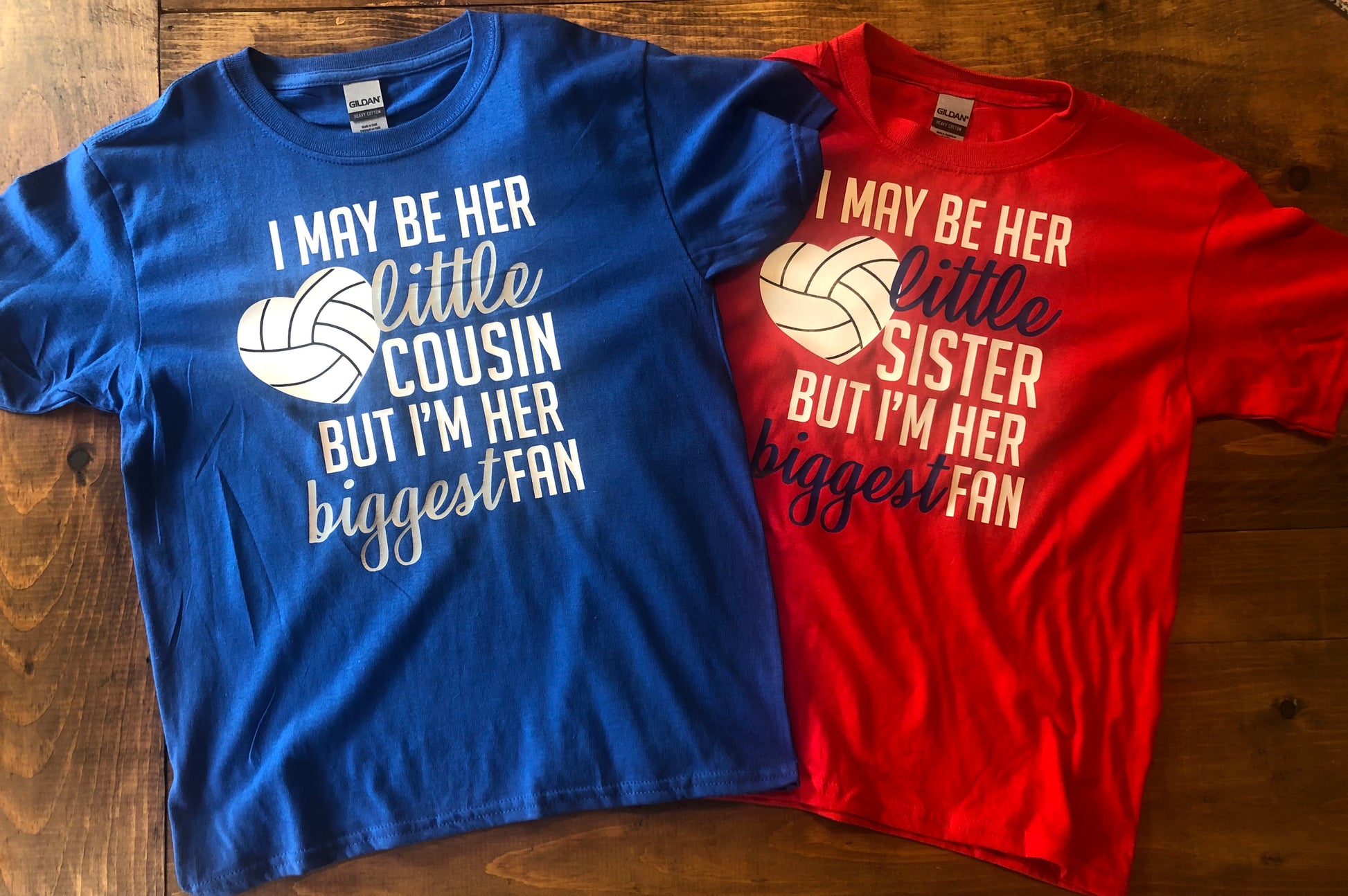 I May Be Her Little Sister But I'm Her Biggest Fan volleyball shirt