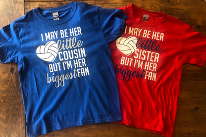 I May Be Her Little Sister But I'm Her Biggest Fan volleyball shirt