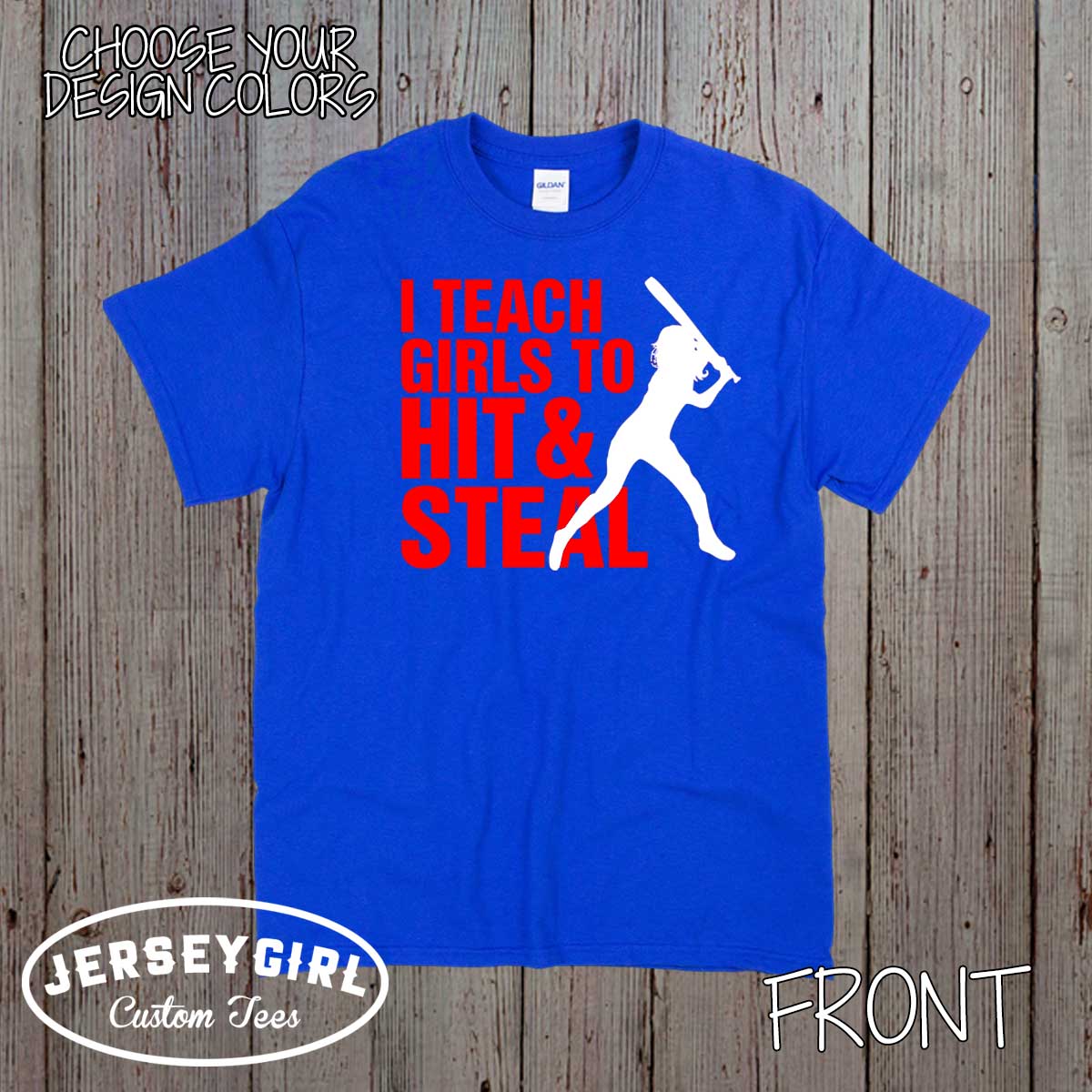 I Teach Girls to Hit & Steal softball coach shirt