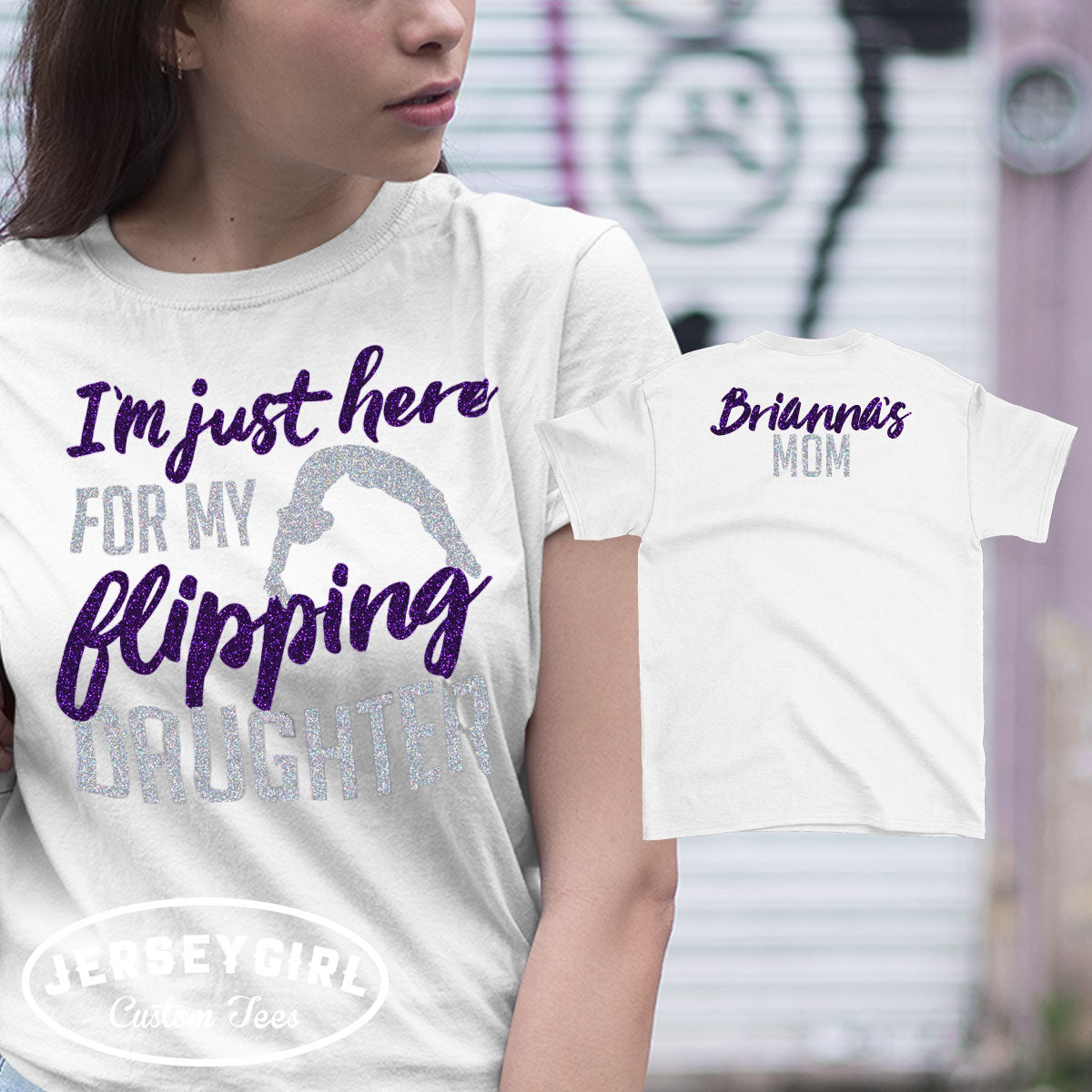 I'm just here for my flipping daughter shirt