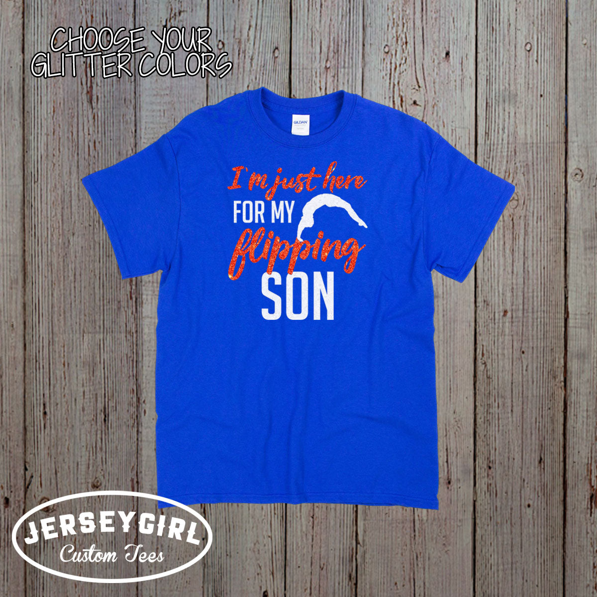 I'm just here for my flipping son shirt