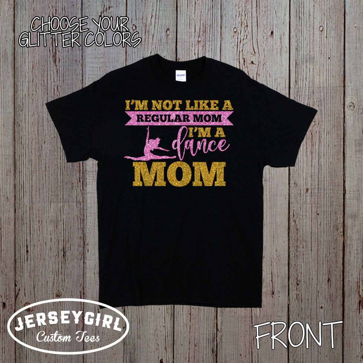 I'm Not Like a Regular Mom I'm a Dance Mom shirt