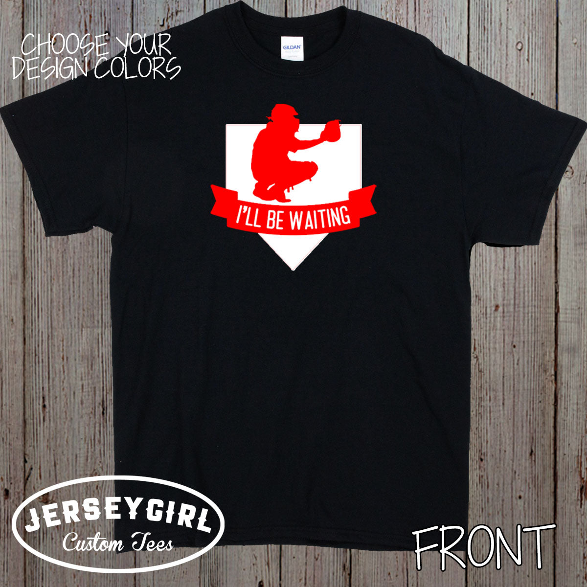 I'll Be Waiting baseball catcher shirt