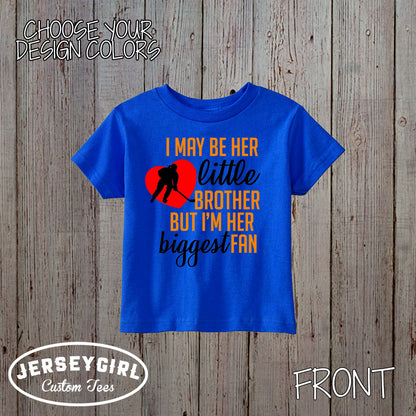 I May Be Her Little Brother But I'm Her Biggest Fan hockey bodysuit / shirt