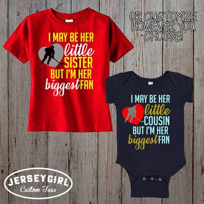 I May Be Her Little Brother But I'm Her Biggest Fan hockey bodysuit / shirt