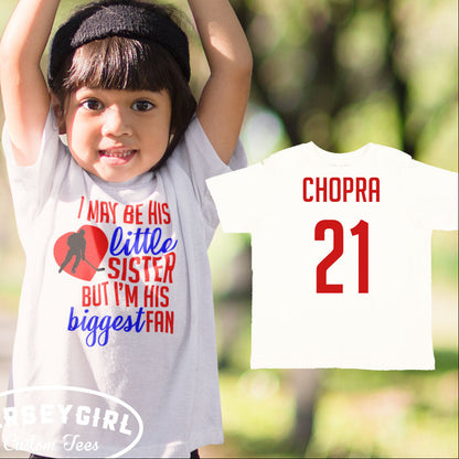 I May Be His Little Sister But I'm His Biggest Fan hockey bodysuit / shirt