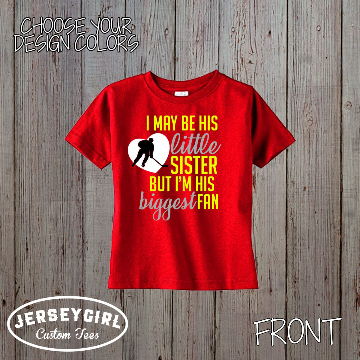 I May Be His Little Sister But I'm His Biggest Fan hockey bodysuit / shirt