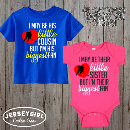 I May Be His Little Sister But I'm His Biggest Fan hockey bodysuit / shirt