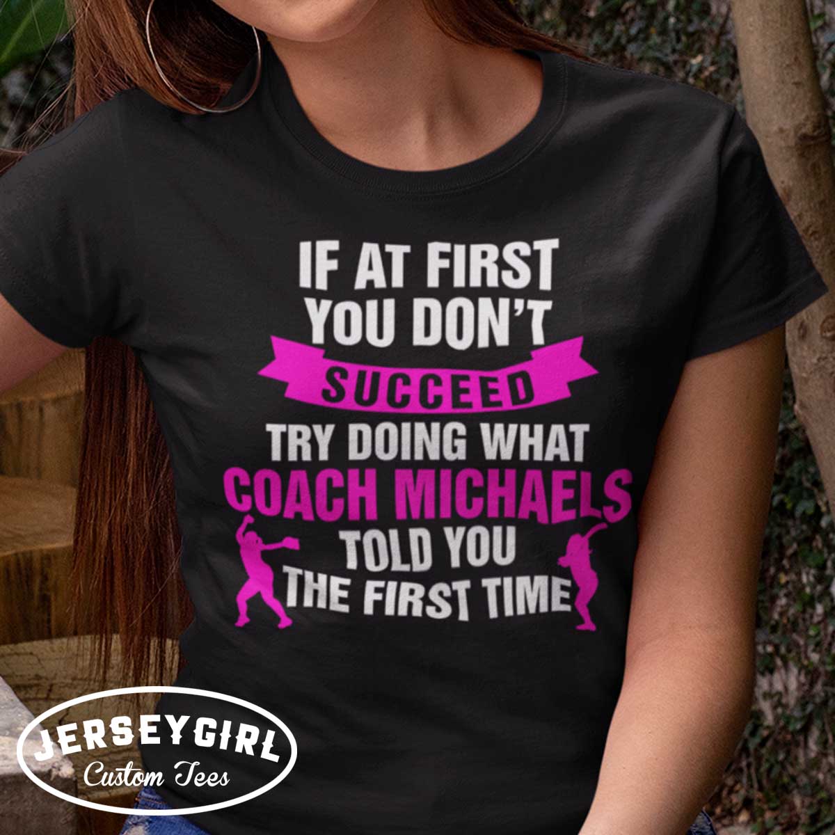 If At First You Don't Succeed, Try Doing What Coach Told You the First Time Softball Coach Shirt