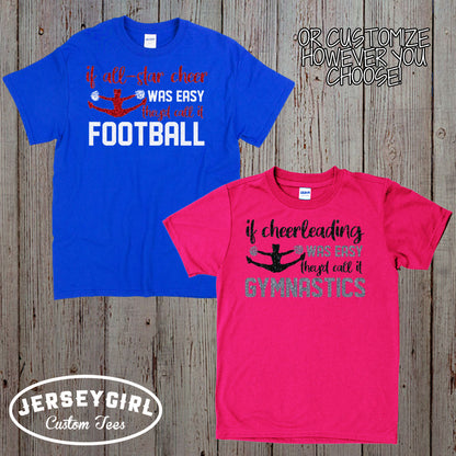 If Cheerleading Was Easy They'd Call It Football shirt