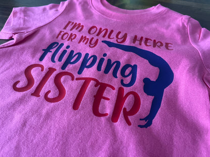 I’m Only Here for My Flipping Sister gymnastics baby bodysuit 