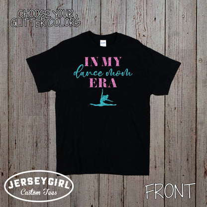 in my dance mom era shirt