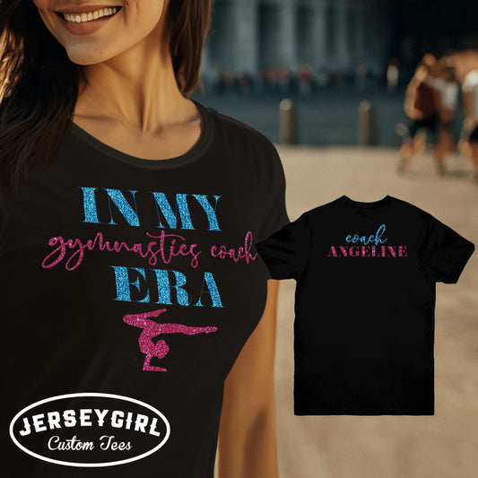 in my gymnastics coach era shirt