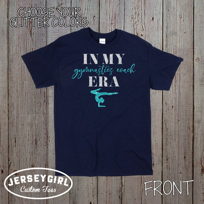 in my gymnastics coach era shirt