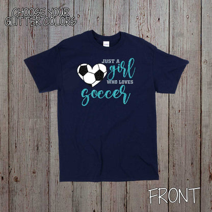 Just a Girl Who Loves Soccer shirt