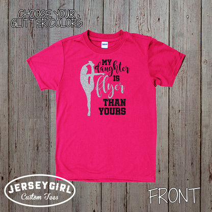 my daughter is flyer than yours shirt