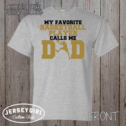 my favorite basketball player calls me dad shirt
