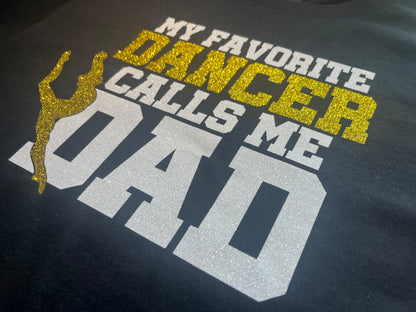 My Favorite Dancer Calls Me Dad shirt
