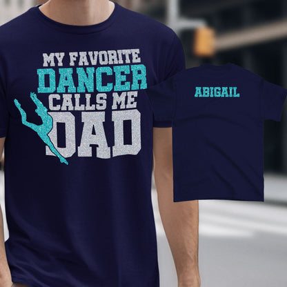 my favorite dancer calls me dad shirt