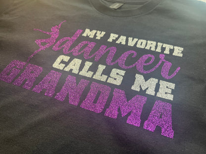 My Favorite Dancer Calls Me Grandma shirt 
