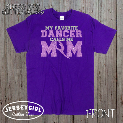 my favorite dancer calls me mom shirt
