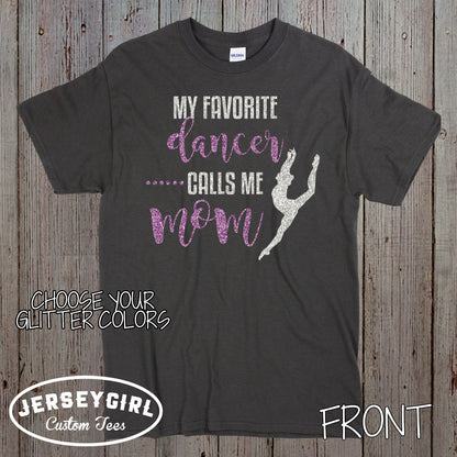 my favorite dancer calls me mom shirt