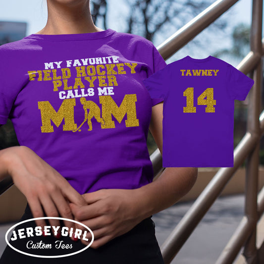my favorite field hockey player calls me mom shirt