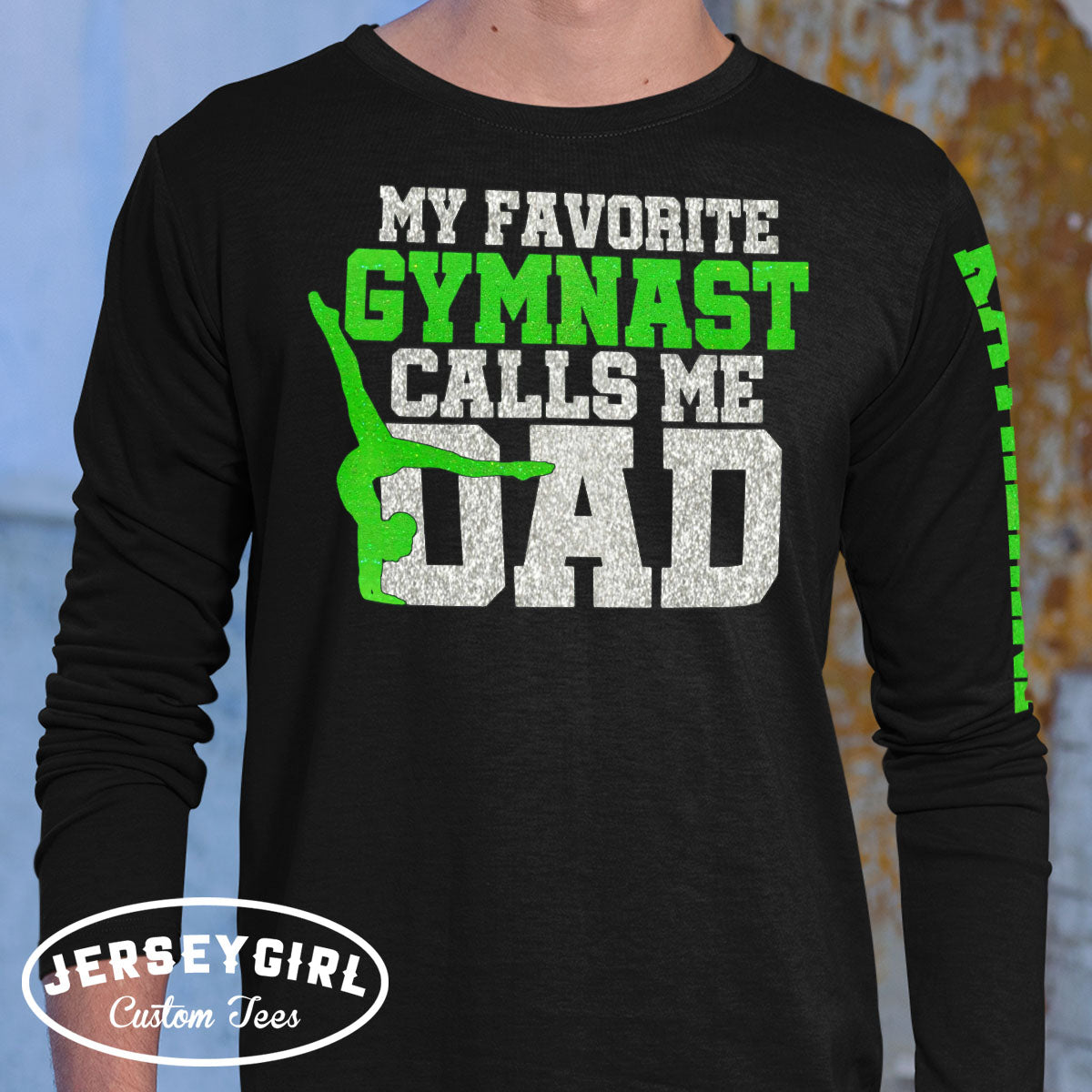 My Favorite Gymnast Calls Me Dad long sleeve shirt