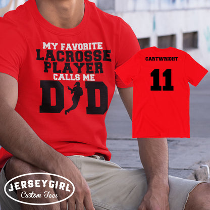 My Favorite Lacrosse Player Calls Me Dad shirt