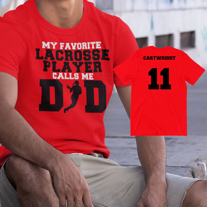 My Favorite Lacrosse Player Calls Me Dad shirt