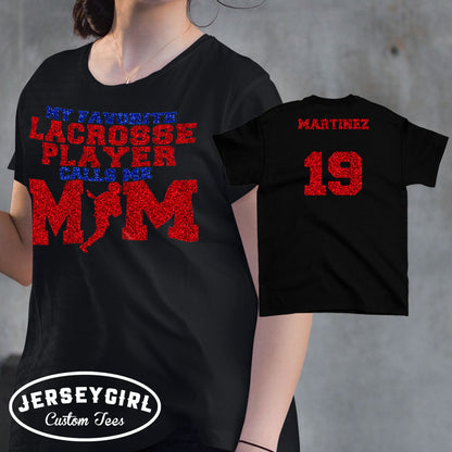 My Favorite Lacrosse Player Calls Me Mom shirt
