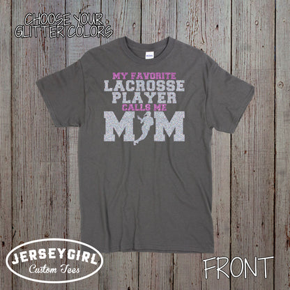 My Favorite Lacrosse Player Calls Me Mom shirt