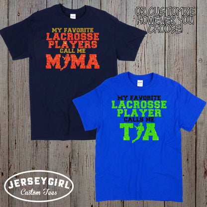My Favorite Lacrosse Player Calls Me Mom shirt