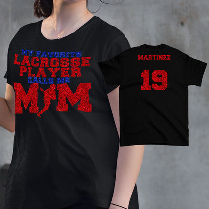 My Favorite Lacrosse Player Calls Me Mom shirt