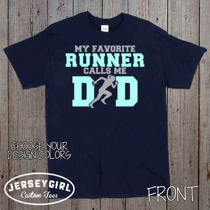 My Favorite Runner Calls Me Dad shirt