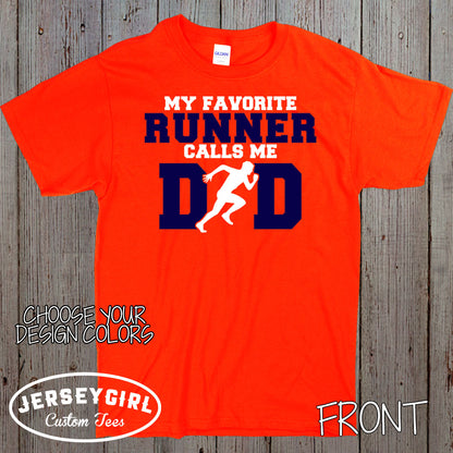 My Favorite Runner Calls Me Dad shirt