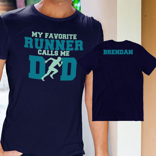 My Favorite Runner Calls Me Dad shirt