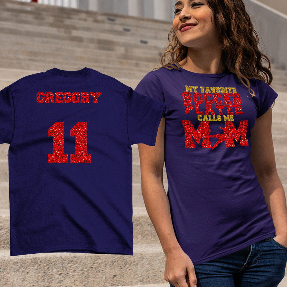 My Favorite Soccer Player Calls Me Mom shirt