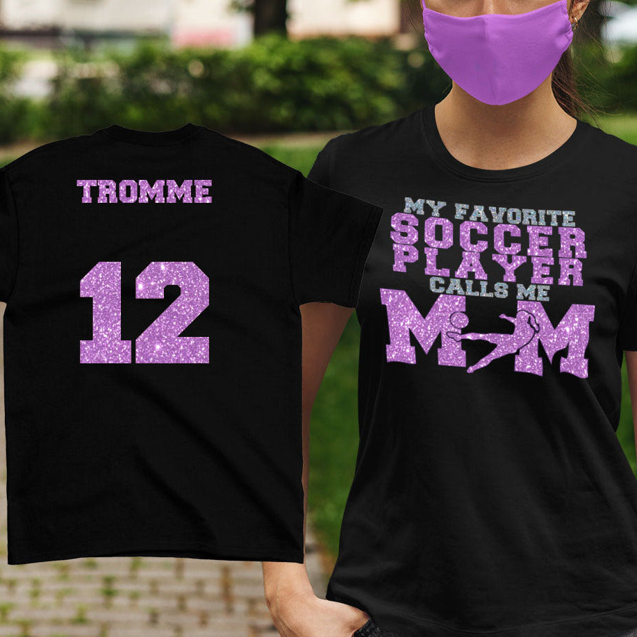 My Favorite Soccer Player Calls Me Mom shirt