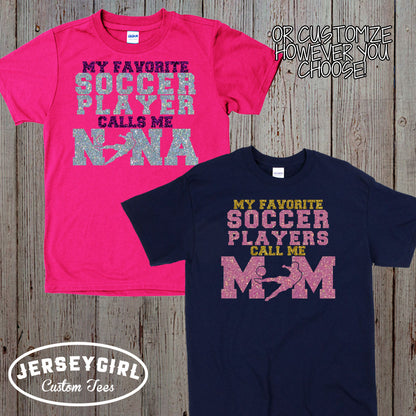 My Favorite Soccer Player Calls Me Mom shirt