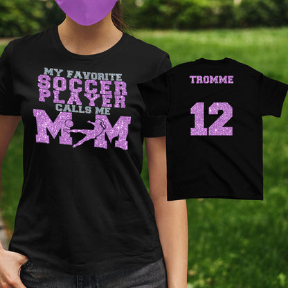 My Favorite Soccer Player Calls Me Mom Shirt (Girl)