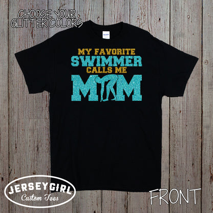 My Favorite Swimmer Calls Me Mom Shirt